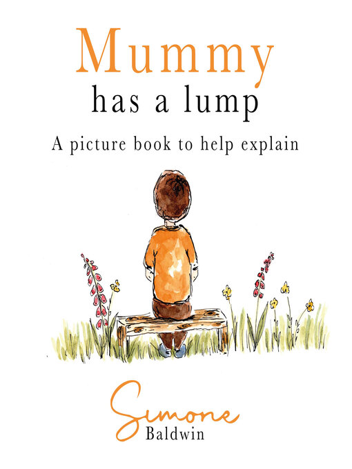 Title details for Mummy Has a Lump by Simone Baldwin - Available
